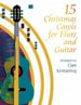 15 Christmas Carols for Flute and Guitar